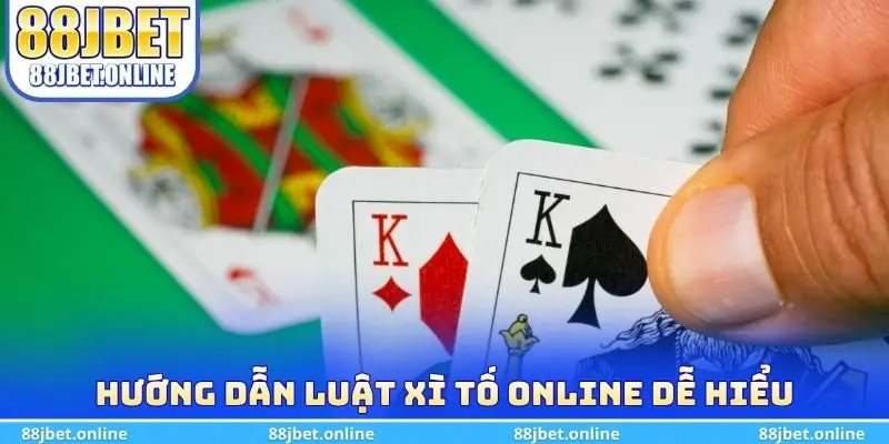 Hướng dẫn toàn diện luật xì tố Online dễ hiểu
