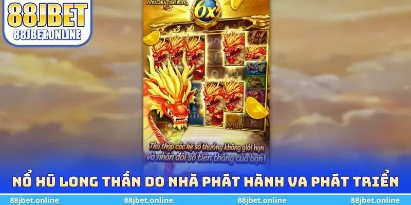 Nổ hũ Long Thần do nhà phát hành VA phát triển