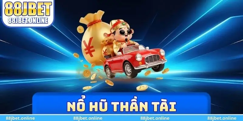 Nổ hũ thần tài