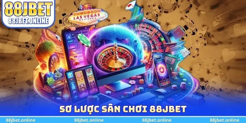 Sơ lược sân chơi 88jbet
