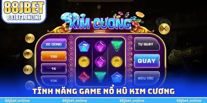 Tính năng game nổ hũ kim cương